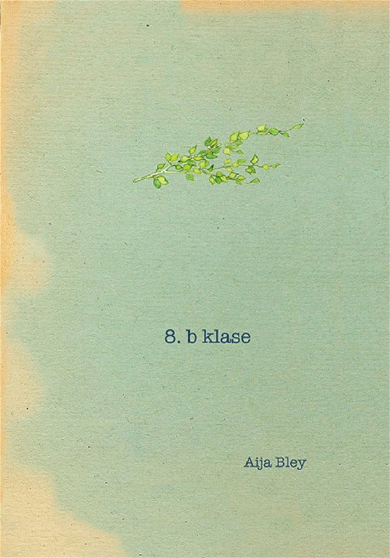 Aija Bley. 8.b Class