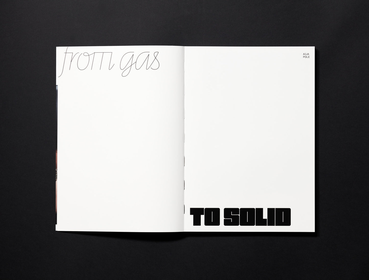 Aija Pole. From Gas to Solid