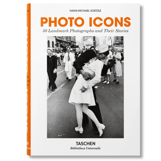 Photo Icons. 50 Landmark Photographs and Their Stories