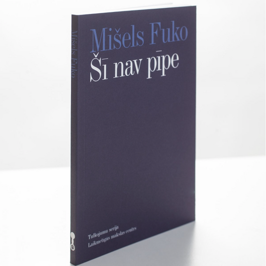 Mišels Fuko. Šī nav pīpe