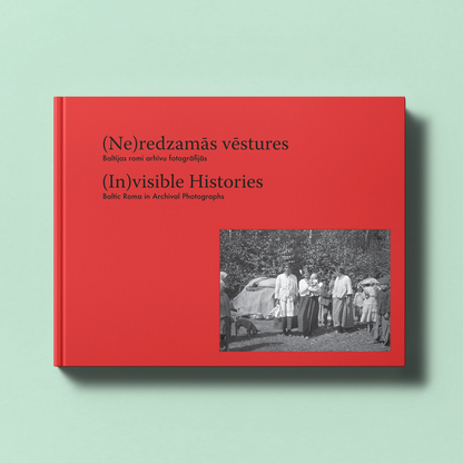 (In)visible Histories. Baltic Roma in Archival Photographs