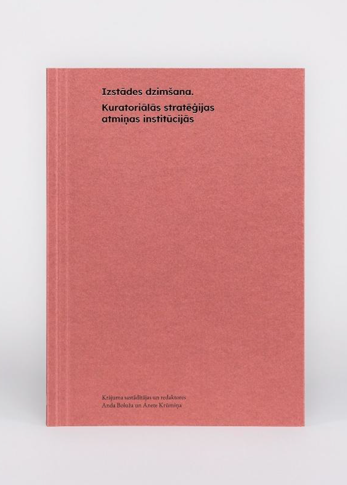 The Birth of an Exhibition. Curatorial Practices in Memory Institutions
