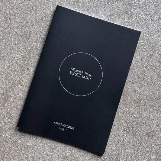 Māris Ločmelis. Redzēt Laiku/Seeing Time
