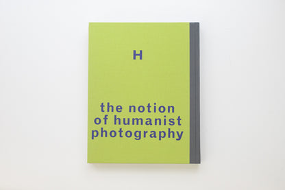 H – The Notion of Humanist Photography