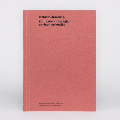 The Birth of an Exhibition. Curatorial Practices in Memory Institutions