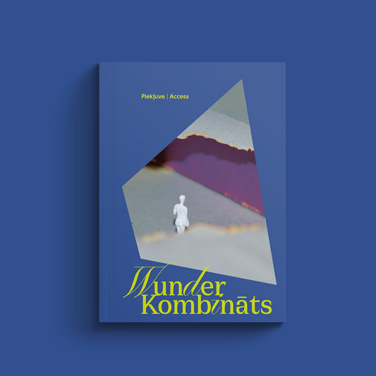 WunderKombināts. Piekļuve / Access